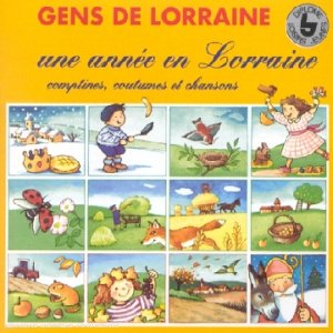 Une Année En Lorraine - Comptines Coutumes Et Chanso Ns cd