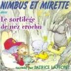 Nimbus Et Mirette : Le Sortilège De Nez Crochu cd