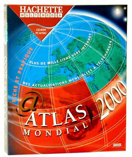 Atlas Hachette mondial 2000, dictionnaire Hachette encyclopédique 2000 Learning