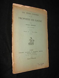 Les tetes coupees et les trophees en gaule. book