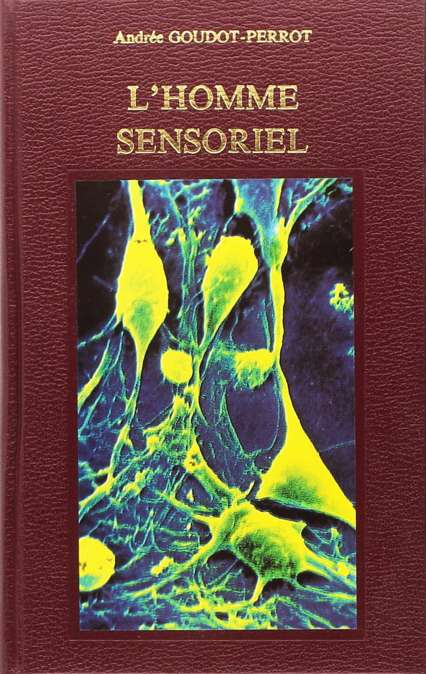 L'Homme Sensoriel Ou la Physiologie des Sensations. book
