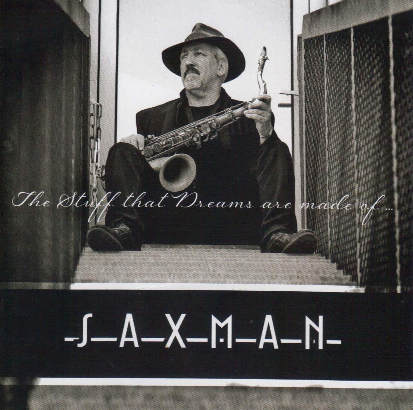 Saxman - The Stuff That Dreams Are Made Of…' (1 CD) Music