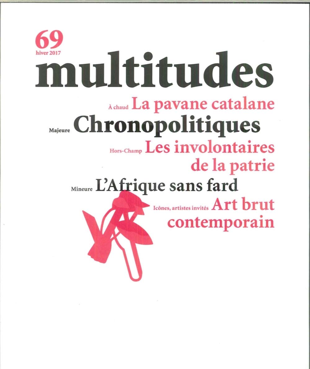 Multitudes N 69 Chronopolitiques Hiver 2018 book