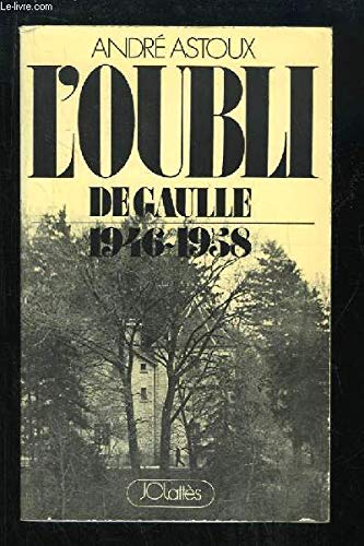 L'oubli. de gaulle 1946-1958 in-8° br. book