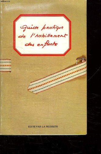 GUIDE PRATIQUE DE L HABILLEMENT DE L ENFANTS. book
