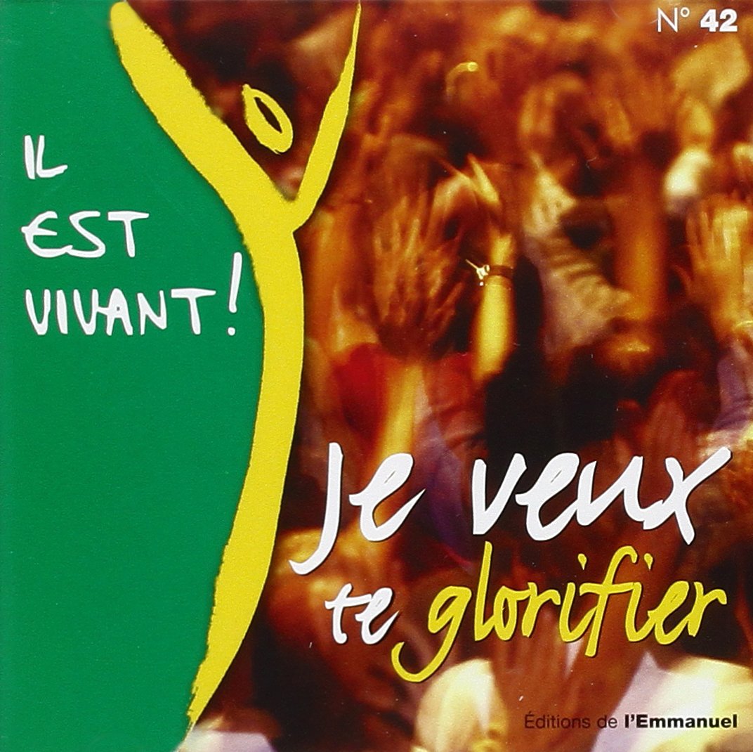 Il Est Vivant - CD 42 - Je Veux Te Glorifier Books