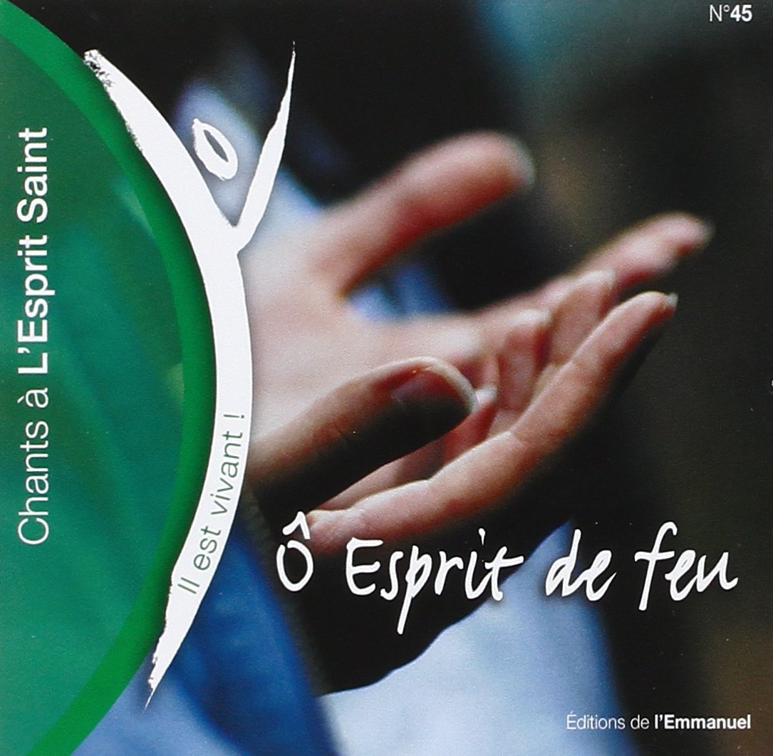 Il Est Vivant - CD 45 - O Esprit de Feu Chants a l Esprit Saint N 2 cd