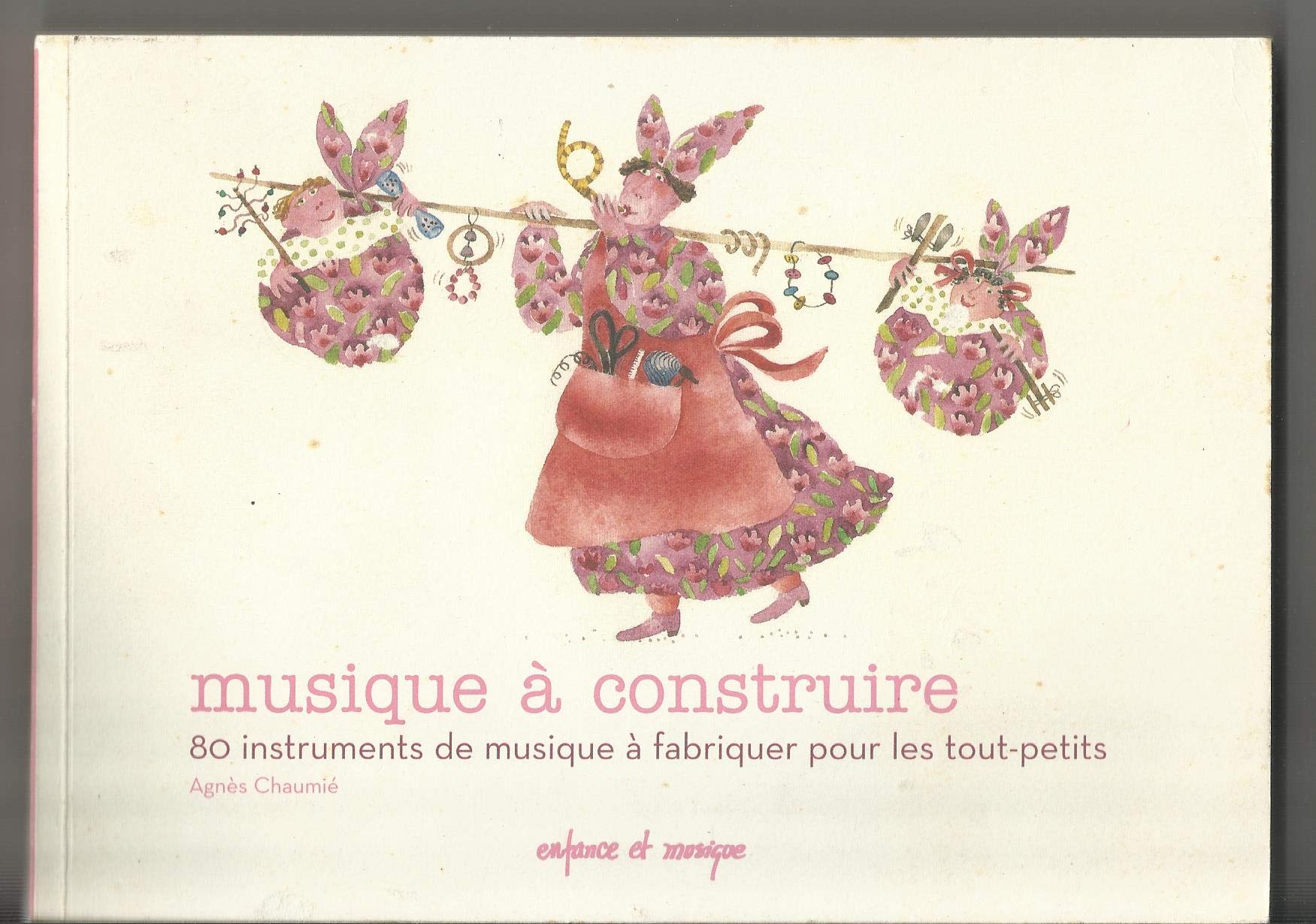Musique à construire: 80 Instruments de musique à fabriquer pour les tout-petits Books