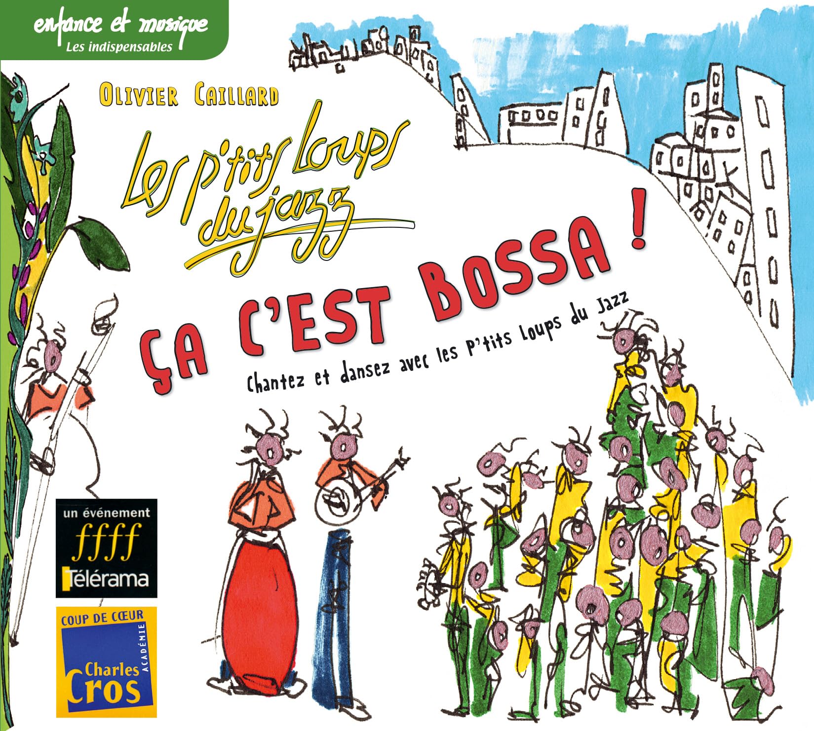 Ça c'est Bossa - Les P'tits Loups du jazz: Ça c'est Bossa cd