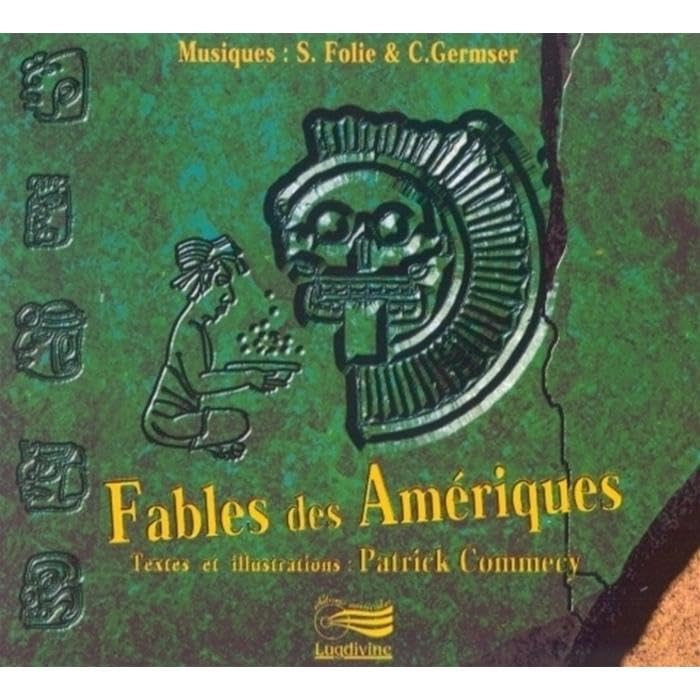 Commecy - Folie - Germser - Fables Des Ameriques Music for Children