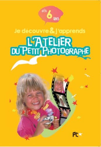 Je decouvre et j’apprends l’atelier du petit photographe dvd