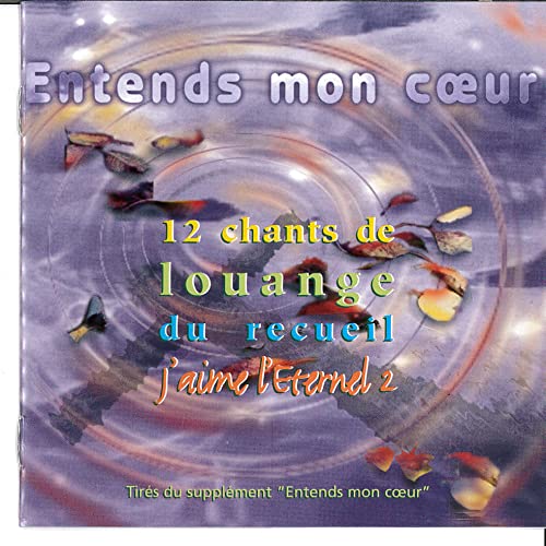 Entends mon coeur - 12 chants de louange du recueil j'aime l'eternel 2 Books