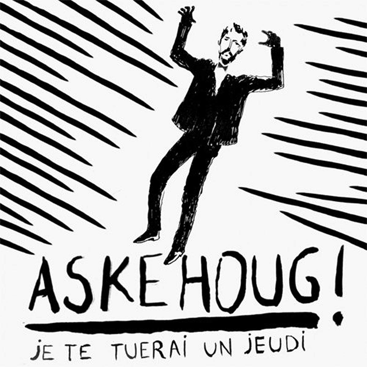 Je Te Tuerai Un Jeudi cd