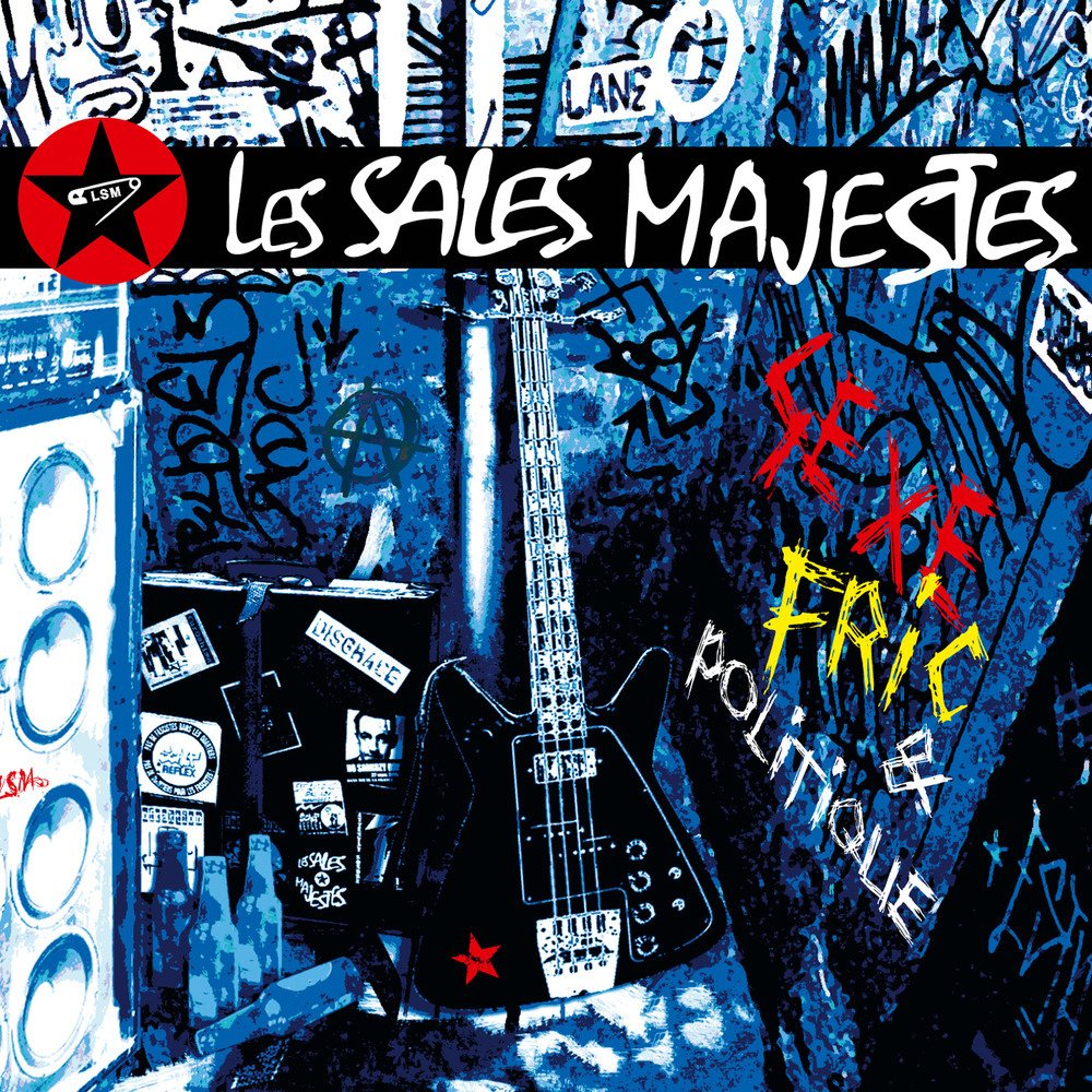 Les Sales Majestes Sexe, Fric et Politique Music