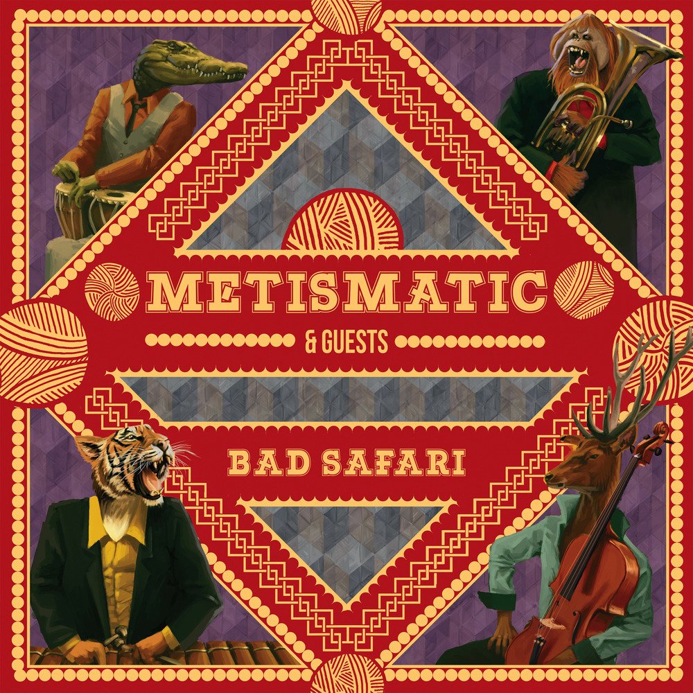 Metismatic Bad Safari cd