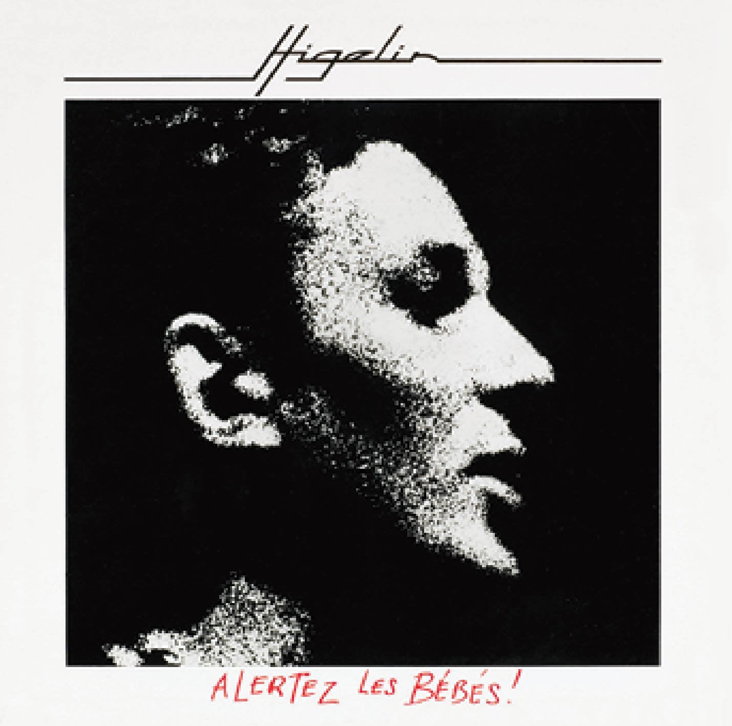 Jacques Higelin "Alertez les Bébés" cd