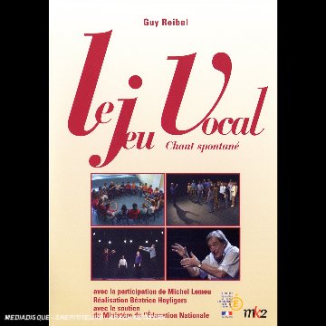 Le Jeu Vocal-Chant spontané-Guy Reibel dvd