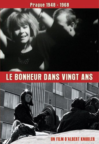 Le bonheur dans vingt ans - prague 1948-1968 Films