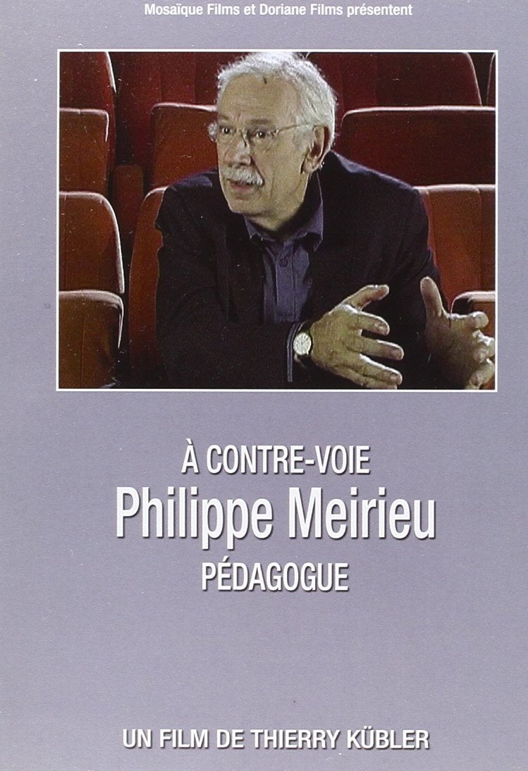 A Contre-Voie : Philippe meirieu dvd