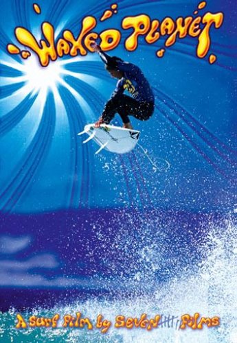 Waxed Planet, Andy Irons, Jamie OBrien, Shane Dorian Films