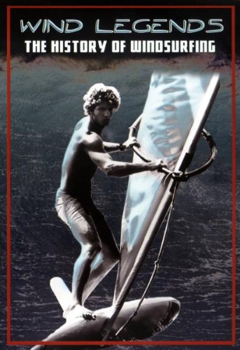 Wind Legends - The History of Windsurfing Films