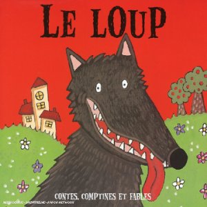 Le Loup : Contes Comptines Et Fables Children & Young People
