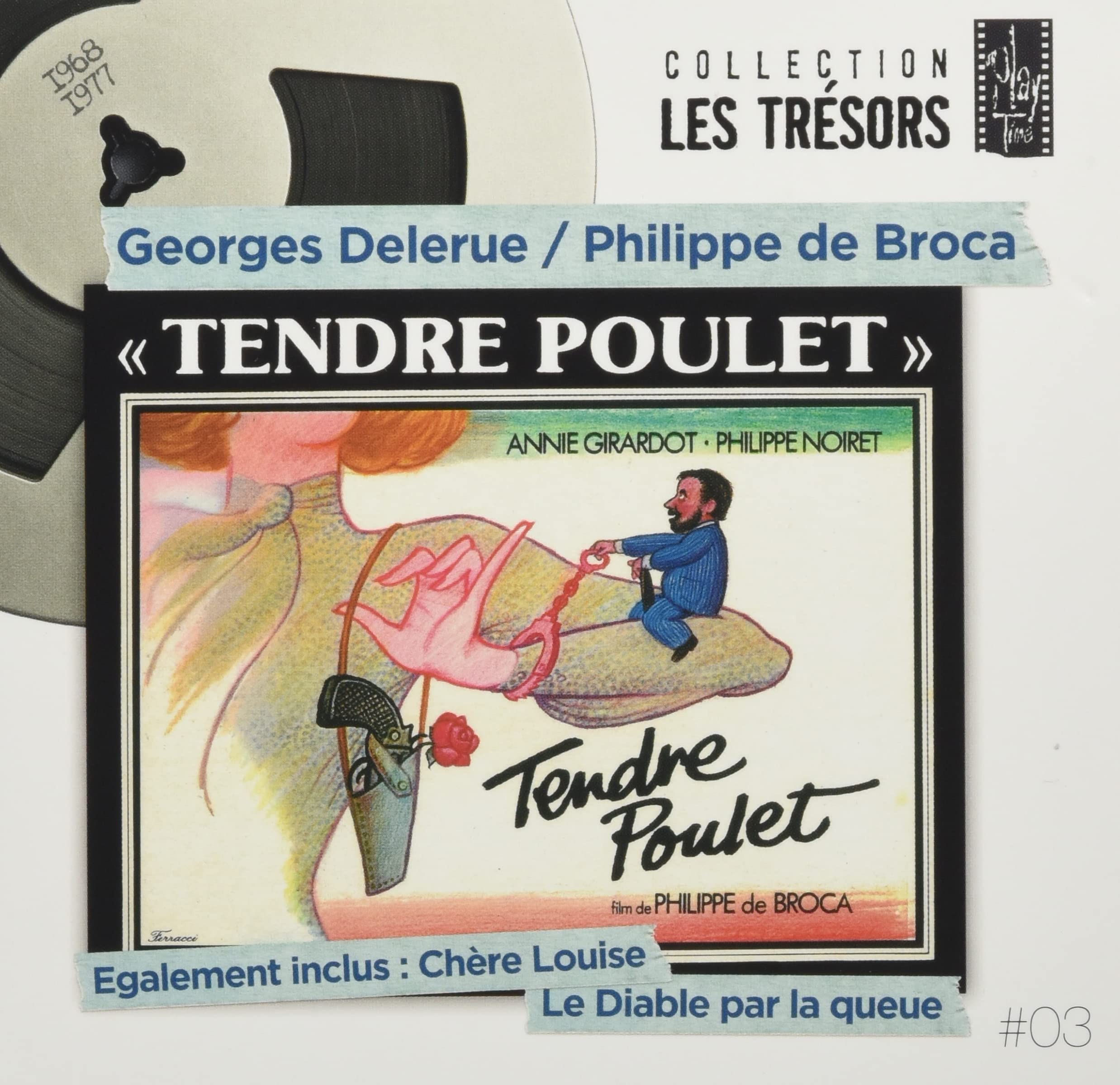 Tendre Poulet, Chère Louise, le Diable par la Queu Soundtracks & Musicals