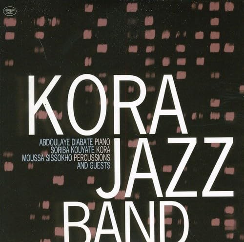 Kora Jazz Band - Kora Jazz Band World Music