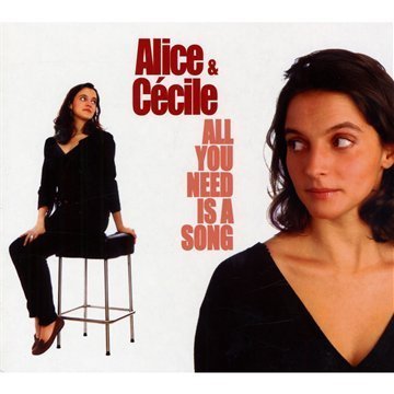 Alice & Cécile : All You Need is A Song cd