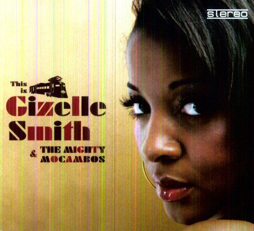 Gizelle -& The Mighty Mocamb Smith - This Is... Pop