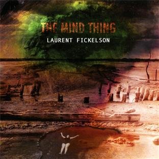 Fickelson Trio: the Mind Thing Music