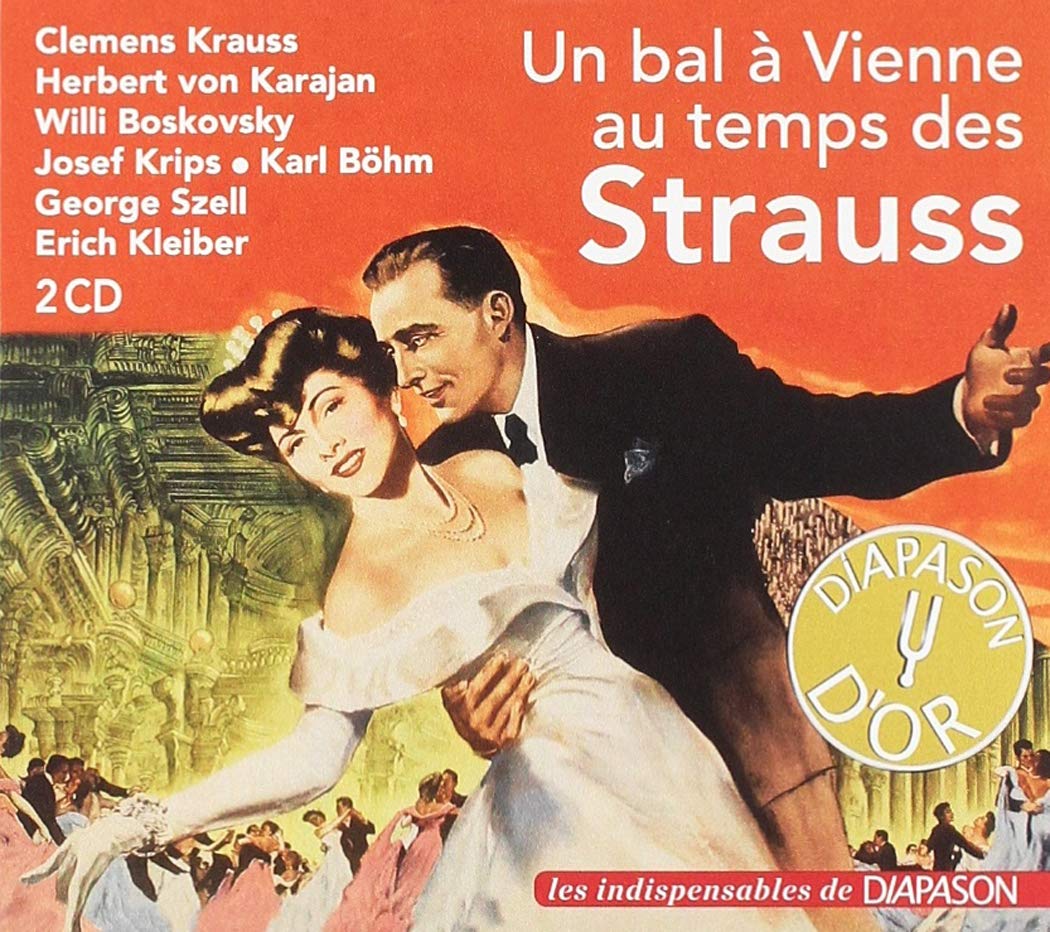 Un bal à Vienne au temps des Strauss. Krauss, Karajan, Boskovsky, Krips, Böhm, Szell, Kleiber. Music