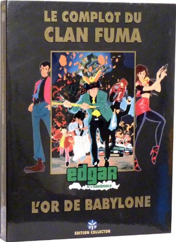 Edgar de la cambriole : le complot du clan fuma ; l'or de babylone Films