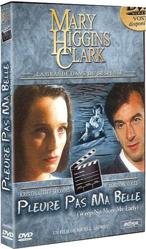 Mary Higgins Clark : Pleure pas ma belle Films