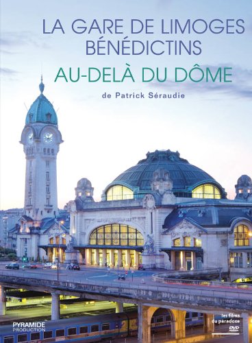 La gare de limoges bénédictins + au delà du dôme Films