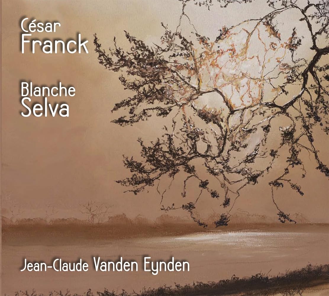 Selva-Franck : Musique pour Piano/Jean-Claude Vanden Eynden Classical