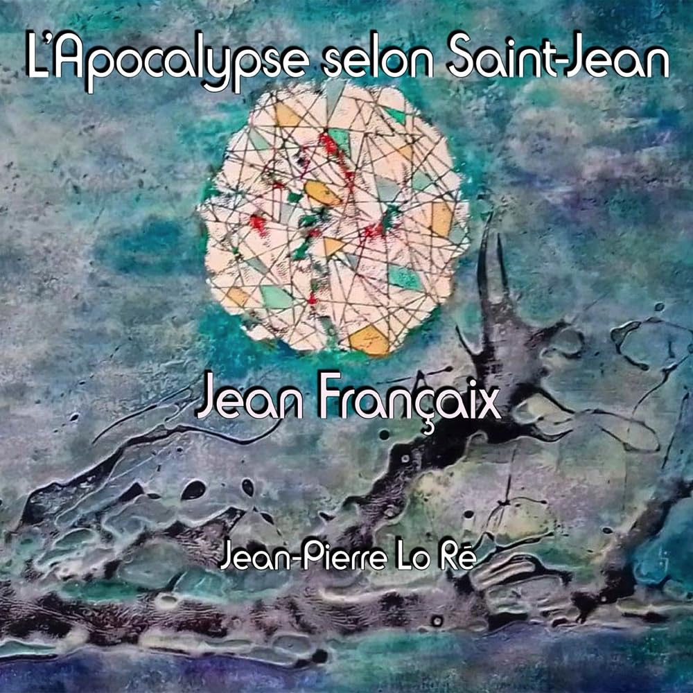Françaix : l'Apocalypse Selon Saint-Jean Classical