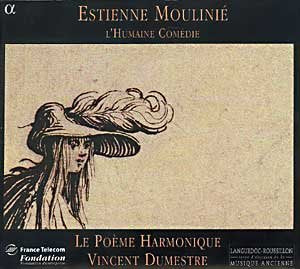 Étienne Moulinié: L'Humaine Comédie Classical