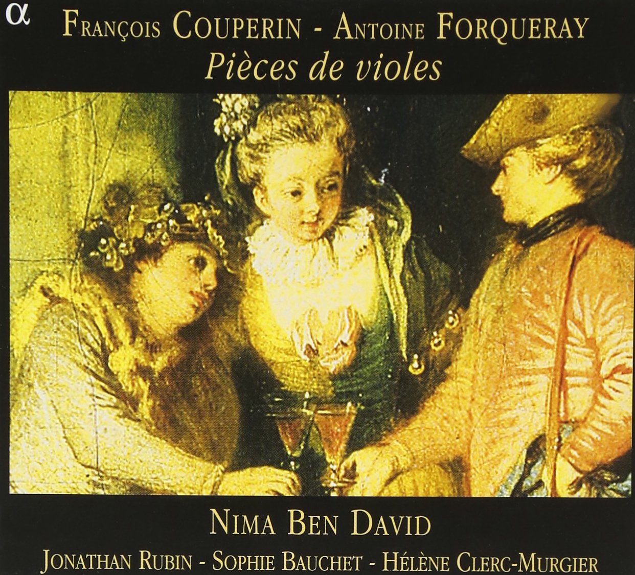 Francois Couperin & Antoine Forqueray: Pièces de Violes Classical