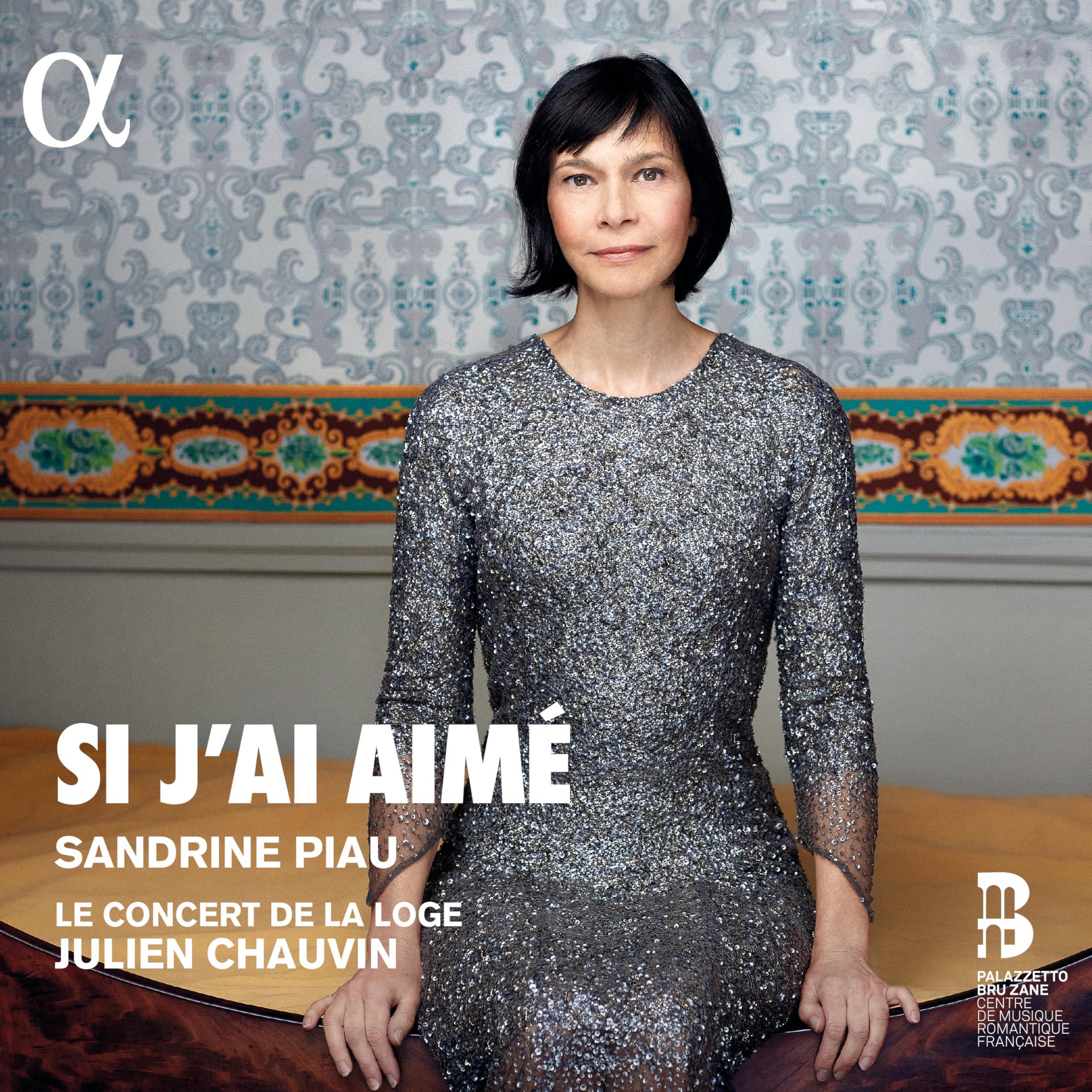 Sandrine Piau: Si j´ai aimé - Lieder Classical