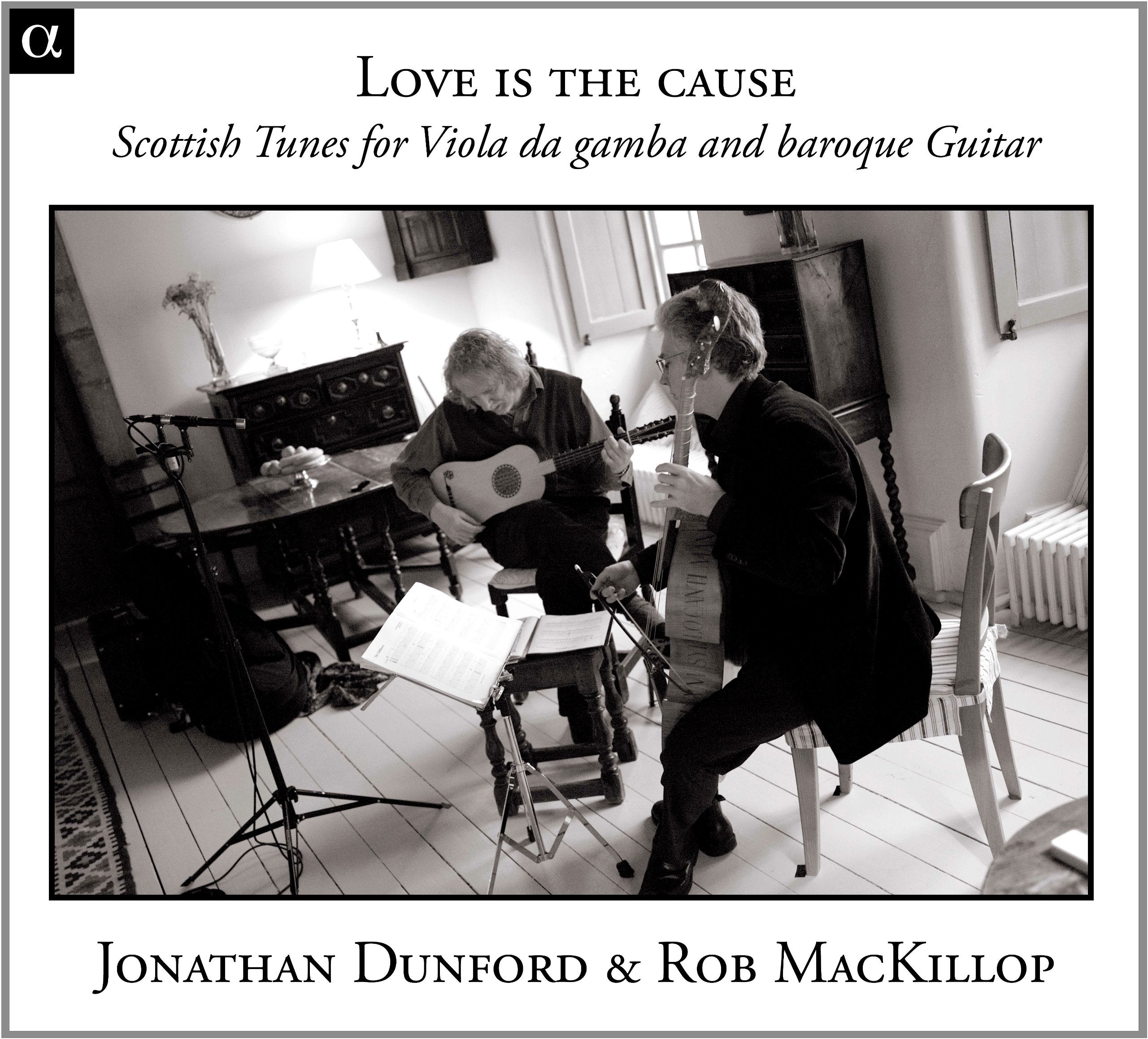 Love is the cause - Schottische Lieder für Viola da gamba und Barockgitarre Classical