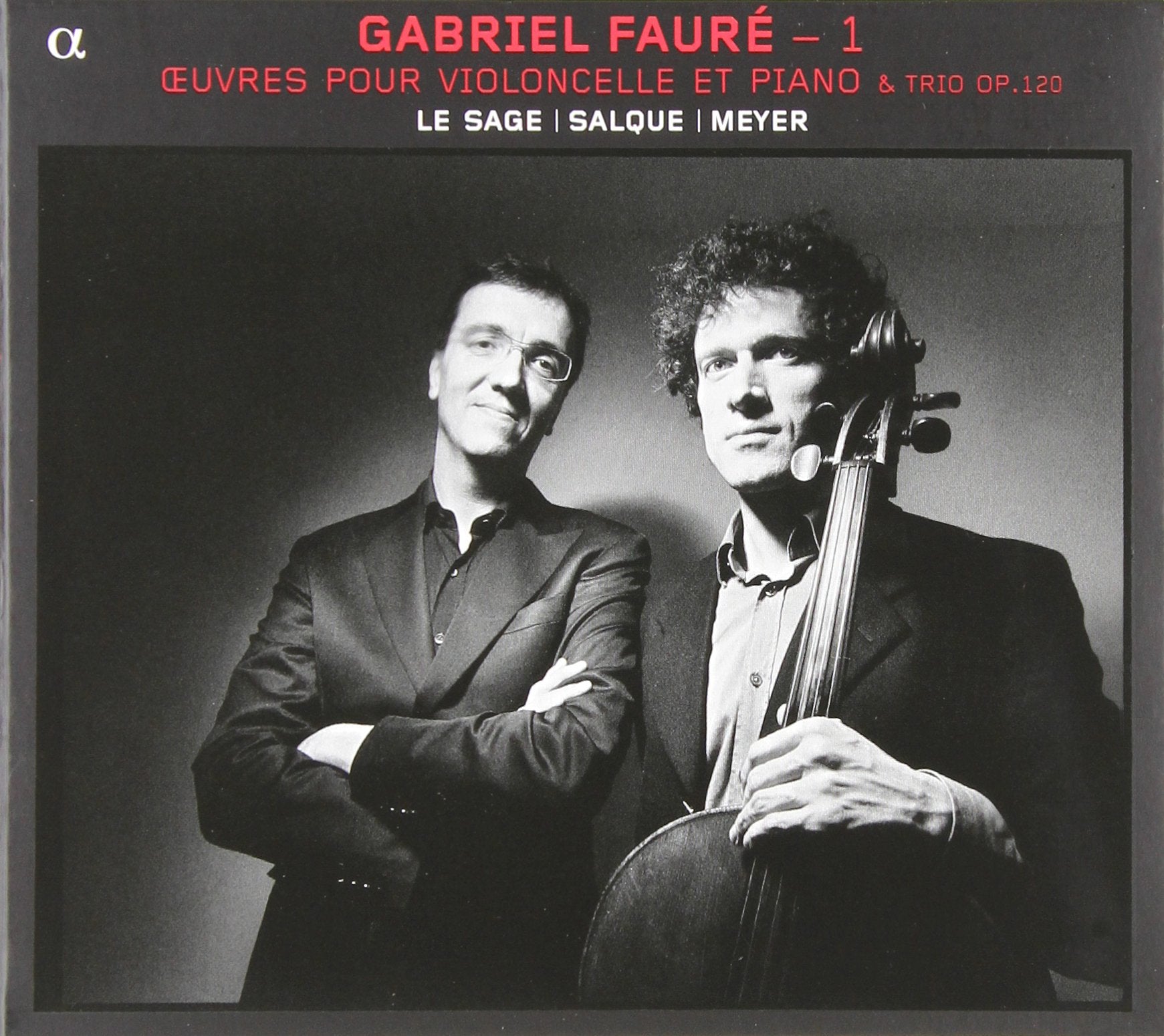 Fauré - 1 : Oeuvres pour violoncelle et piano & Trio Op. 120 cd