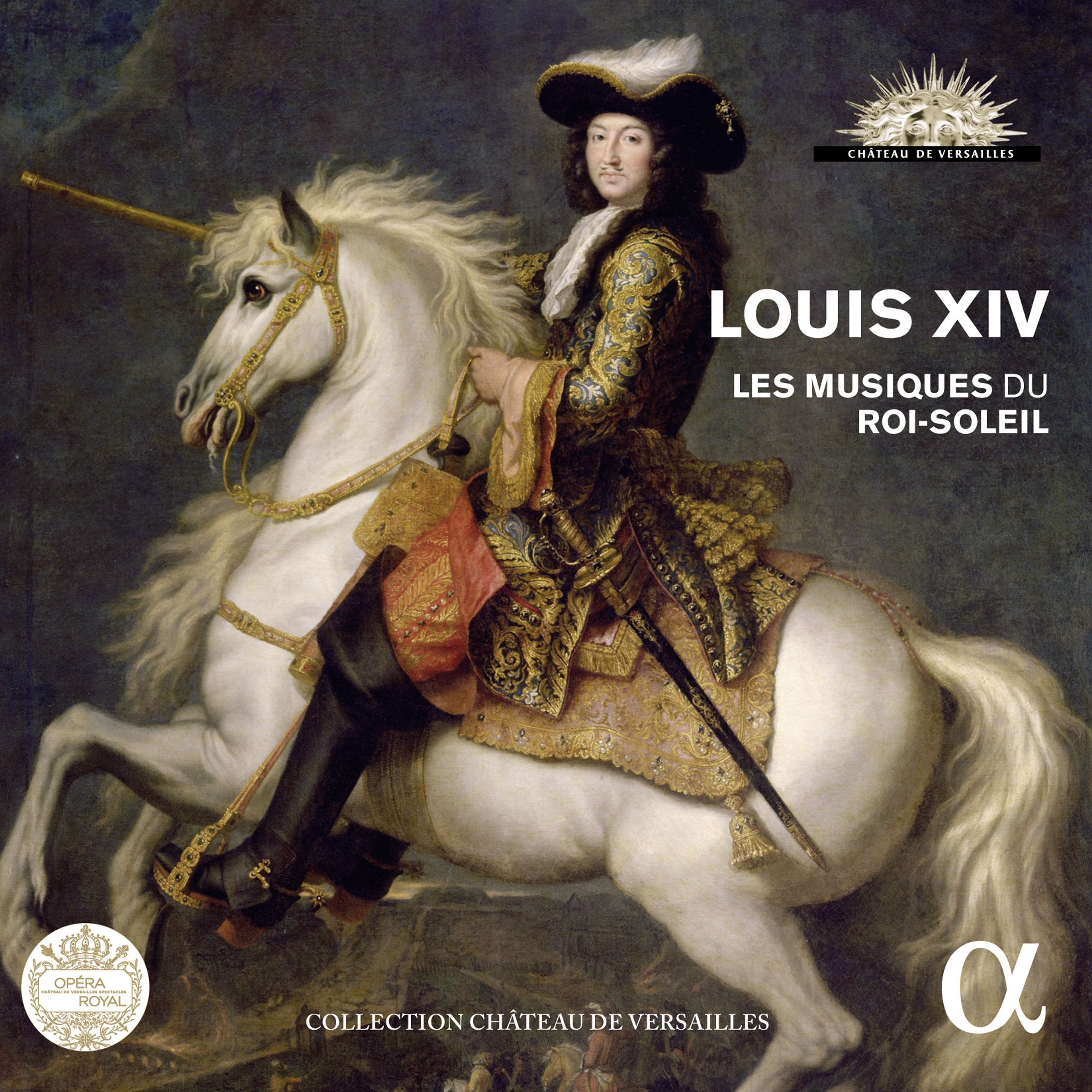 Louis XIV - Les Musiques du Roi-Soleil Classical