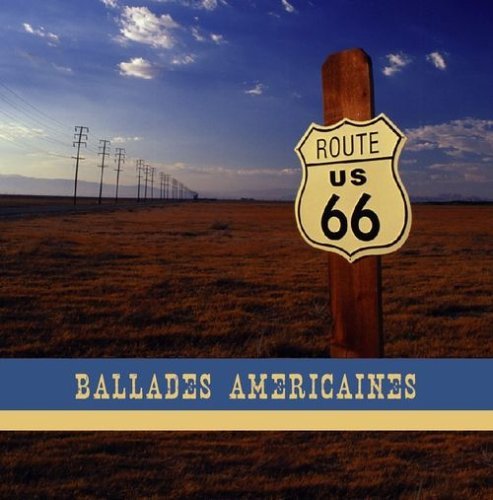 Ballades Americaines: Route 66 Country & Folk