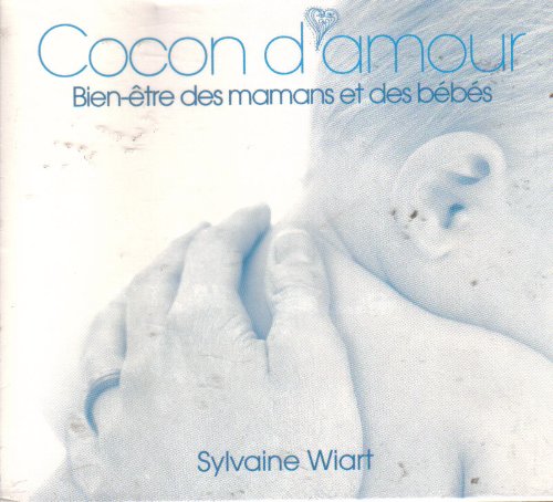 Cocon d Amour: Bien-Etre des Mamans Music