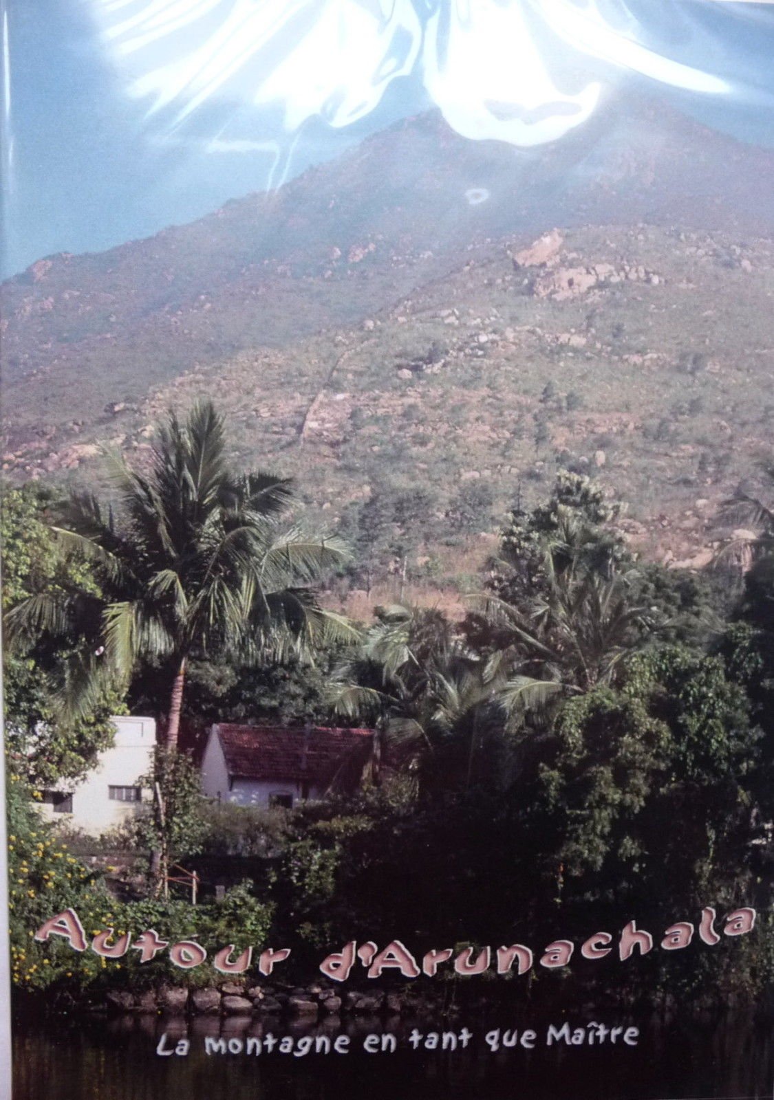 AUTOUR D 'ARUNACHALA - LA MONTAGNE EN TANT QUE MAÎTRE dvd