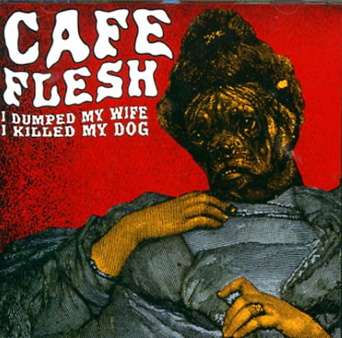 I Dumped My Wife I Killed My Dog Music
