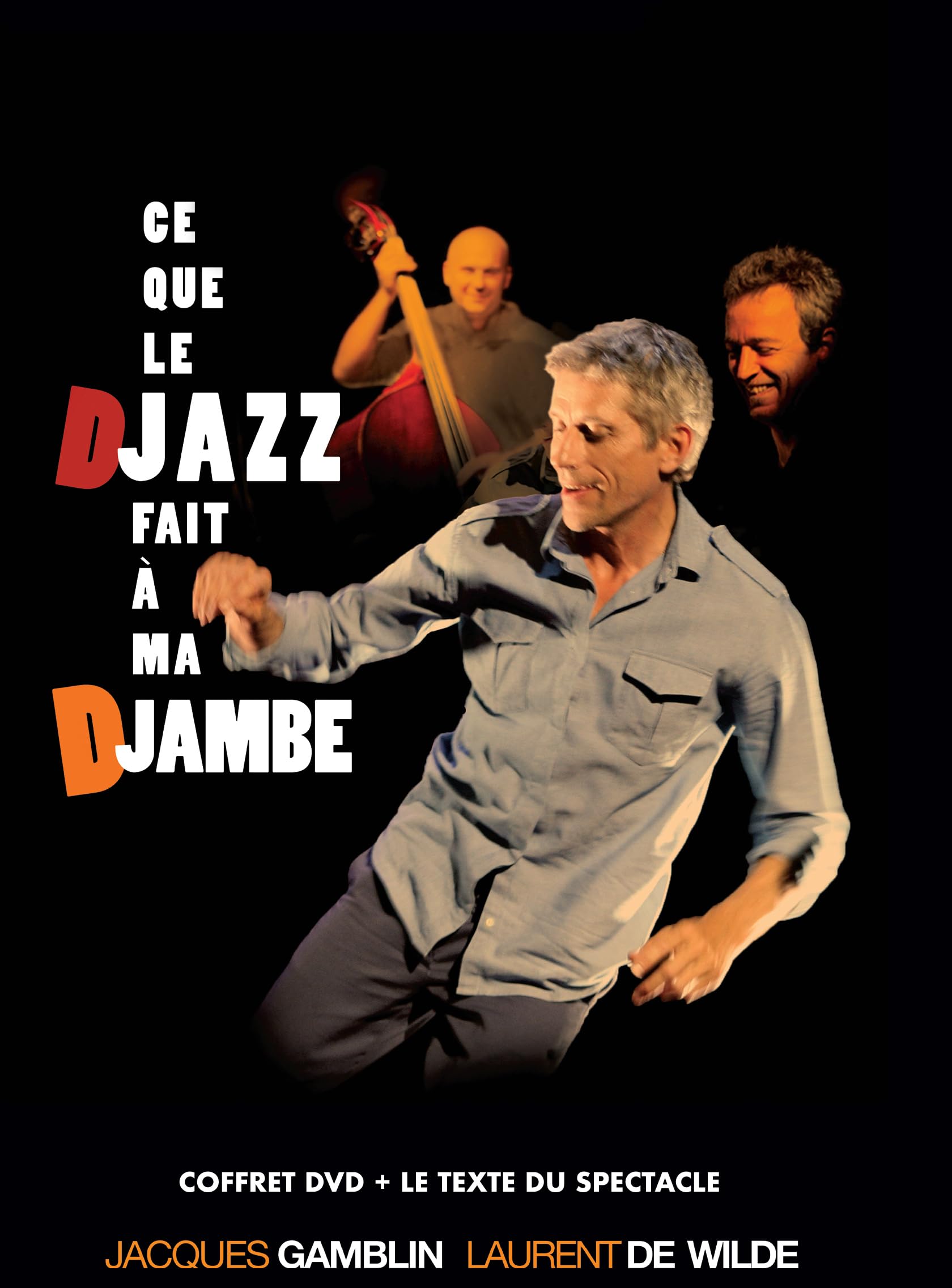 Ce Que Le Djazz Fait à ma djambe dvd