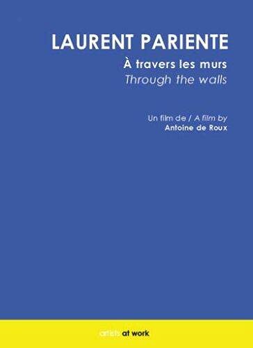 Laurent Pariente - A travers les murs/Through the walls Films