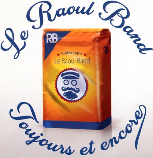 CD Le Raoul Band Toujours et Encore cd